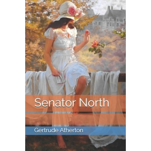 Senator North Paperback, Independently Published, English, 9798746146946