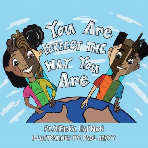 (영문도서) You Are Perfect the Way You Are! Paperback, Xlibris Us, English, 9781664195370