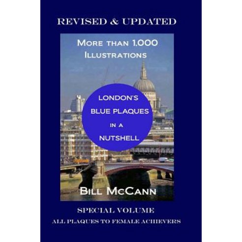 (영문도서) London''s Blue Plaques in a Nutshell: Special volume: All the Plaques to Female Achievers Paperback, Independently Published, English, 9781092665698