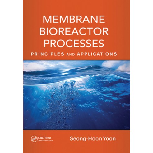 (영문도서) Membrane Bioreactor Processes: Principles and Applications Paperback, CRC Press, English, 9780367575670