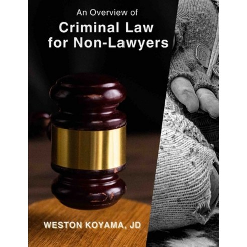 (영문도서) An Overview of Criminal Law for Non-Lawyers Paperback, Koyama Enterprises LLC, English, 9798988723967