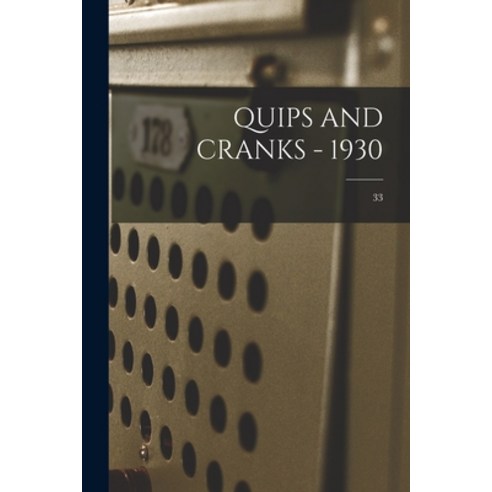 (영문도서) Quips and Cranks - 1930; 33 Paperback, Hassell Street Press, English, 9781014694621
