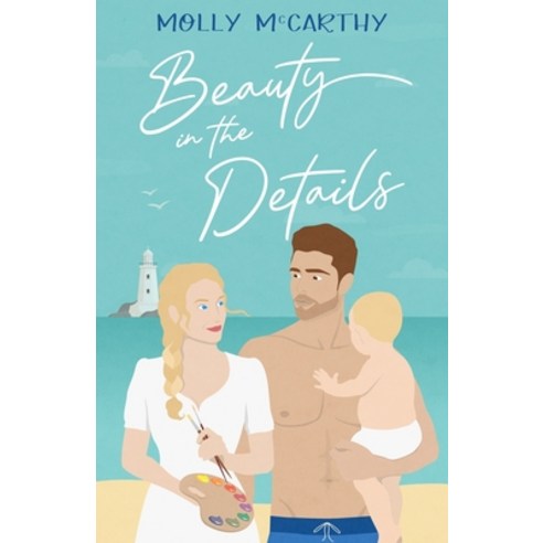 (영문도서) Beauty In The Details Paperback, Molly McCarthy, English, 9781737627616