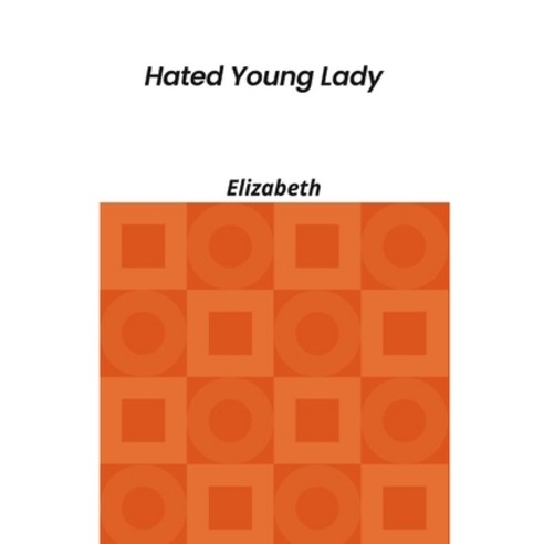 (영문도서) Hated Young Lady Paperback, Independently Published, English, 9798849877242