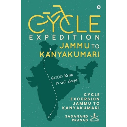 (영문도서) Cycle Expedition Jammu to Kanyakumari: Cycle Excursion Jammu to Kanyakumari Paperback, Notion Press, English, 9781639403424