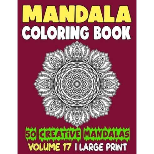 Mandala Coloring Book: 50 Beautiful Mandalas to Relax and Relieve Stress Paperback, Independently Published