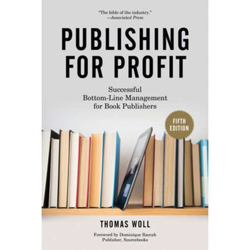(영문도서) Publishing for Profit: Successful Bottom-Line Management for Book Publishers Paperback, Chicago Review Press, English, 9781613749739