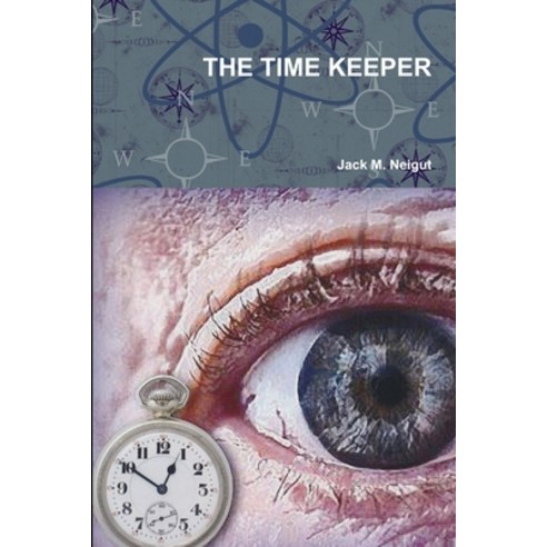 (영문도서) The Time Keeper Paperback, Lulu.com, English, 9781105236778