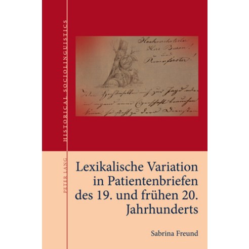 (영문도서) Lexikalische Variation in Patientenbriefen Des 19. Und Fruehen 20. Jahrhunderts Paperback, Peter Lang Ltd, Internation..., English, 9781803742717