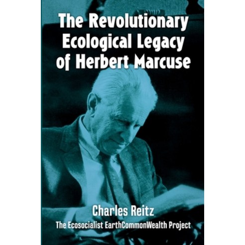 (영문도서) The Revolutionary Ecological Legacy of Herbert Marcuse Paperback, Daraja Press, English, 9781990263446