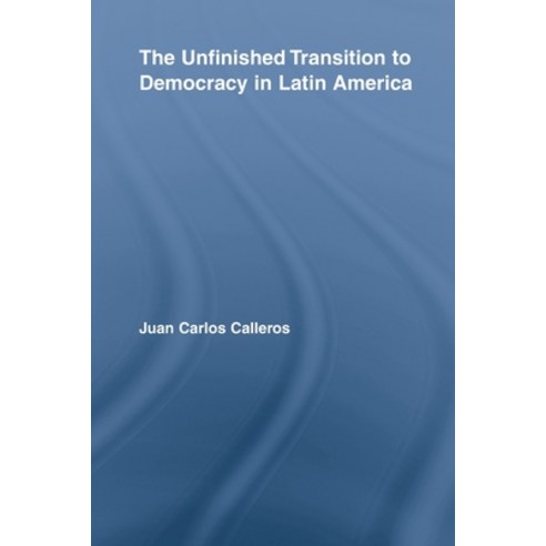(영문도서) The Unfinished Transition to Democracy in Latin America Paperback, Routledge, English, 9780415540742