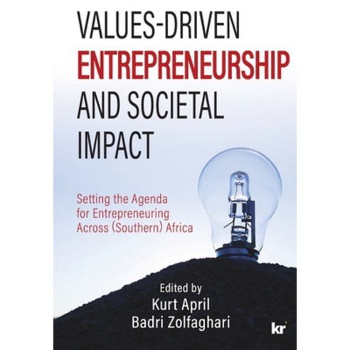 (영문도서) Values-Driven Entrepreneurship And Societal Impact: Setting the Agenda for Entrepreneuring Ac... Paperback, KR Publishing, English, 9781869228972