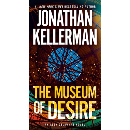 The Museum of Desire: An Alex Delaware Novel Mass Market Paperbound, Ballantine Books, English, 9780525618546