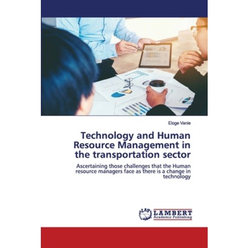 Technology and Human Resource Management in the transportation sector Paperback, LAP Lambert Academic Publishing
