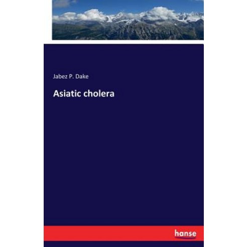 Asiatic cholera Paperback, Hansebooks, English, 9783744785532
