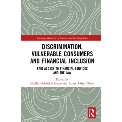 Discrimination Vulnerable Consumers and Financial Inclusion: Fair Access to Financial Services and ... Hardcover, Routledge, English, 9780367511111