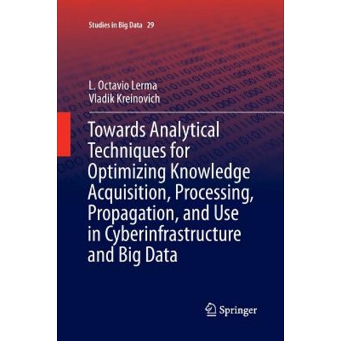 (영문도서) Towards Analytical Techniques for Optimizing Knowledge Acquisition Processing Propagation ... Paperback, Springer, English, 9783319870588