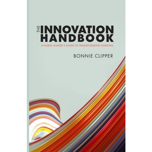(영문도서) The Innovation Handbook Paperback, SIGMA Nursing, English, 9781646480784