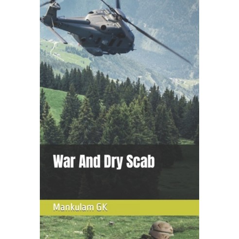 (영문도서) War And Dry Scab Paperback, Independently Published, English, 9798414277033