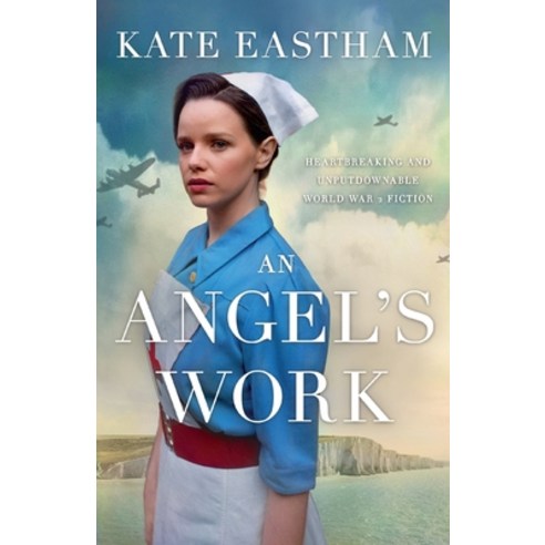 An Angel''s Work: Heartbreaking and unputdownable World War 2 historical fiction Paperback, Bookouture