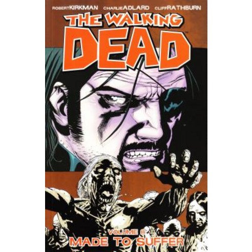 (영문도서) The Walking Dead Volume 8: Made to Suffer Paperback, Image Comics, English, 9781582408835