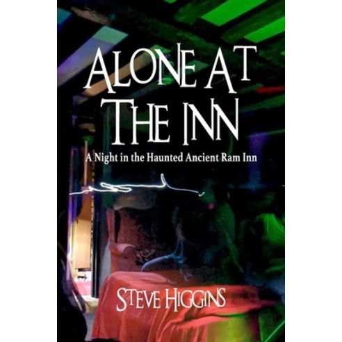 (영문도서) Alone At The Inn: A Night in the Haunted Ancient Ram Inn Paperback, Independently Published, English, 9798396079267