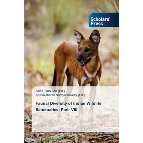 (영문도서) Faunal Diversity of Indian Wildlife Sanctuaries: Part- VIII Paperback, Scholars'' Press, English, 9786205523155