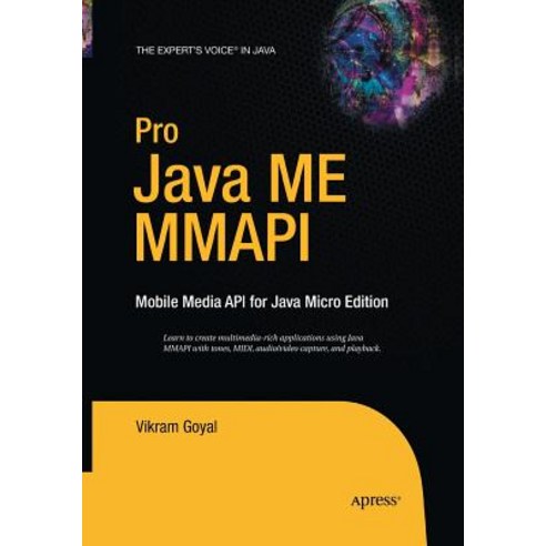(영문도서) Pro Java ME MMAPI: Mobile Media API for Java Micro Edition Paperback, Apress, English, 9781484220948