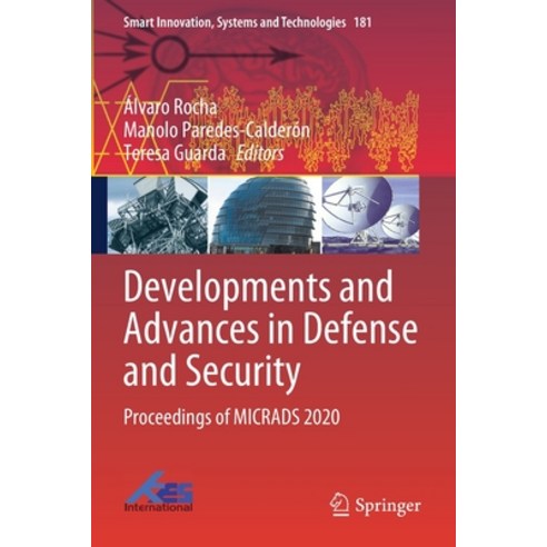 (영문도서) Developments and Advances in Defense and Security: Proceedings of Micrads 2020 Paperback, Springer, English, 9789811548772