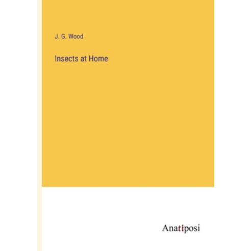 (영문도서) Insects at Home Paperback, Anatiposi Verlag, English, 9783382137328