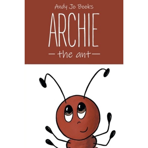 (영문도서) Archie the Ant: Book One Paperback, Covenant Books, English, 9781685267827