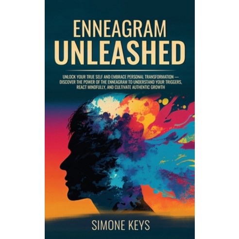 (영문도서) Enneagram Unleashed: Discover The Power of The Enneagram To Understand Your Triggers React M... Hardcover, Natureal, English, 9781960395405