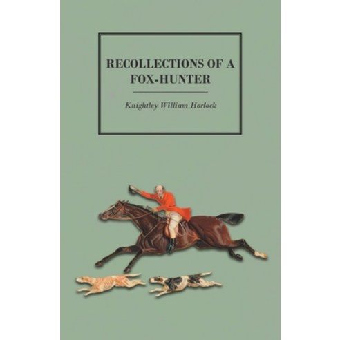 (영문도서) Recollections of a Fox-Hunter Paperback, Read Country Books, English, 9781473327610