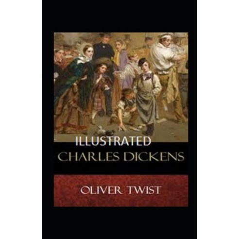 (영문도서) Oliver Twist Annotated Paperback, Independently Published, English, 9798517413710