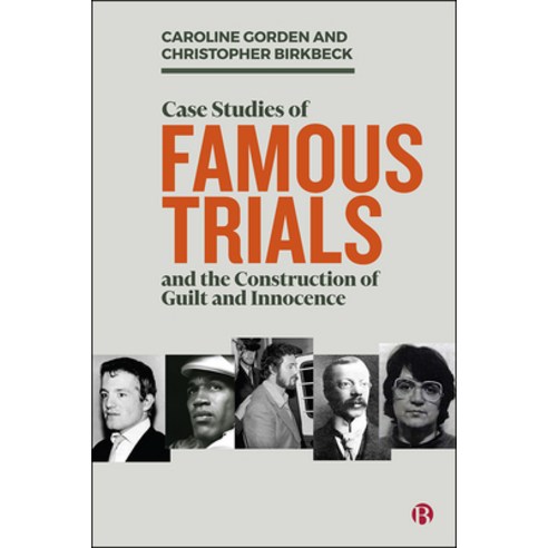 (영문도서) Case Studies of Famous Trials and the Construction of Guilt and Innocence Paperback, Bristol University Press, English, 9781529203677