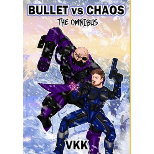 (영문도서) Bullet vs Chaos: The Omnibus Paperback, Independently Published, English, 9781689582148