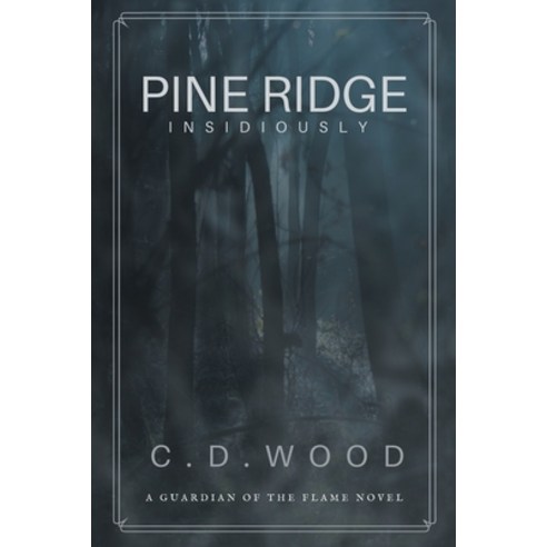 Pine Ridge: Insidiously Paperback, Covenant Books