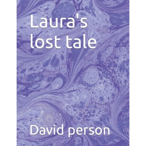 (영문도서) Laura''s lost tale Paperback, Independently Published, English, 9798492623906