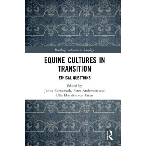 Equine Cultures in Transition: Ethical Questions Hardcover, Routledge