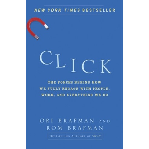 (영문도서) Click: The Forces Behind How We Fully Engage with People Work and Everything We Do Paperback, Currency, English, 9780385529068