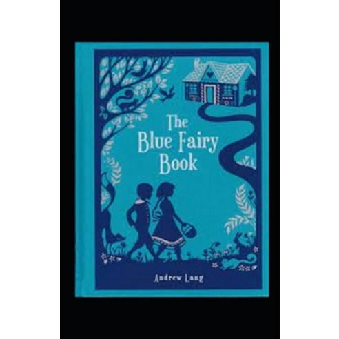 (영문도서) The Blue Fairy Book Illustrated Paperback, Independently Published, English, 9798510571837