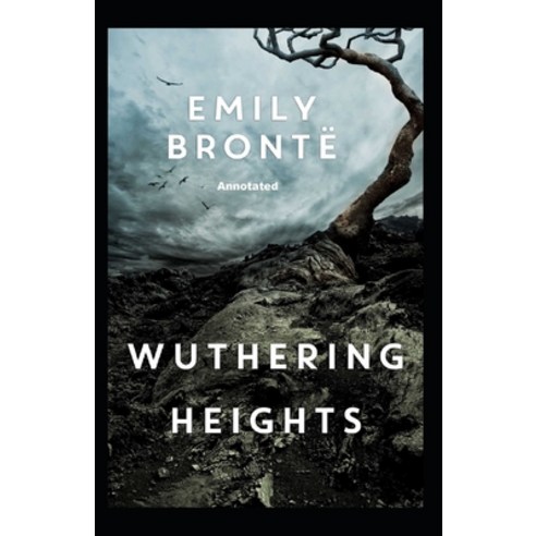 (영문도서) Wuthering Heights Annotated Paperback, Independently Published, English, 9798493720680