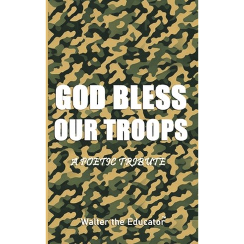 (영문도서) GOD Bless Our TROOPS: A Poetic Tribute Paperback, Silent King Books, English, 9798868924064