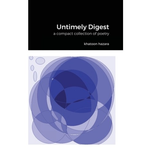 Untimely Digest Hardcover, Lulu.com, English, 9781678085926