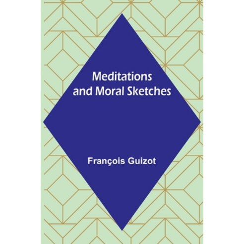 (영문도서) Meditations and Moral Sketches Paperback, Alpha Edition, English, 9789356895065