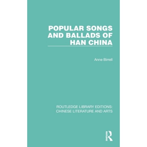 (영문도서) Popular Songs and Ballads of Han China Hardcover, Routledge, English, 9780367770723
