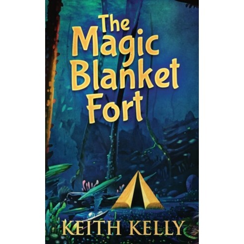 (영문도서) The Magic Blanket Fort: Large Print Hardcover Edition Hardcover, Next Chapter, English, 9784867475522