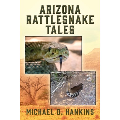 (영문도서) Arizona Rattlesnake Tales Paperback, Outskirts Press, English, 9781977216922
