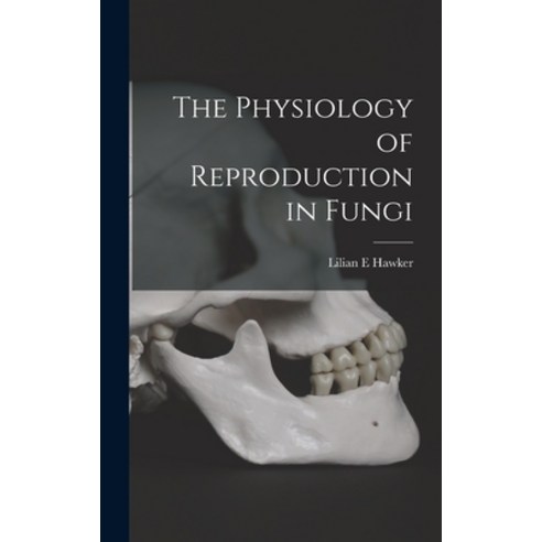 (영문도서) The Physiology of Reproduction in Fungi Hardcover, Hassell Street Press, English, 9781014096470