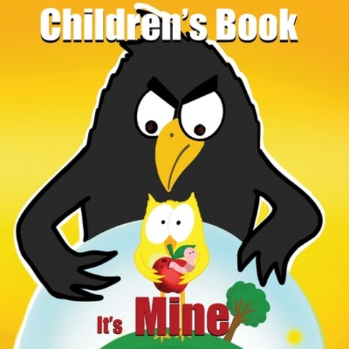 children''s Book: it''s Mine: bird book for kids Paperback, Independently Published